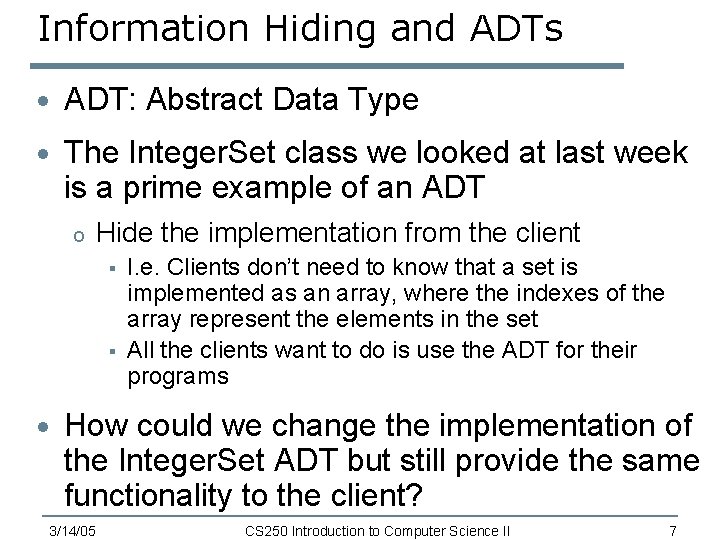 Information Hiding and ADTs · ADT: Abstract Data Type · The Integer. Set class