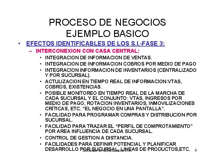 PROCESO DE NEGOCIOS EJEMPLO BASICO • EFECTOS IDENTIFICABLES DE LOS S. I. -FASE 3:
