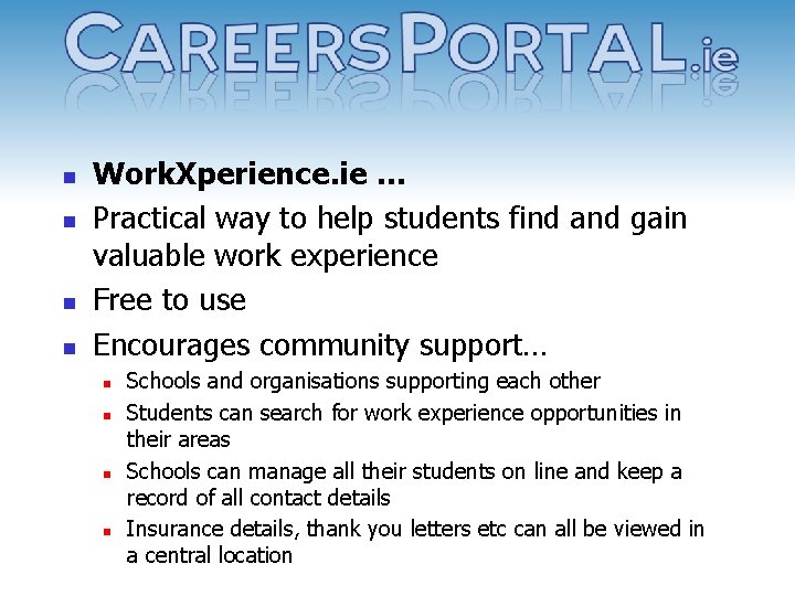 n n Work. Xperience. ie … Practical way to help students find and gain