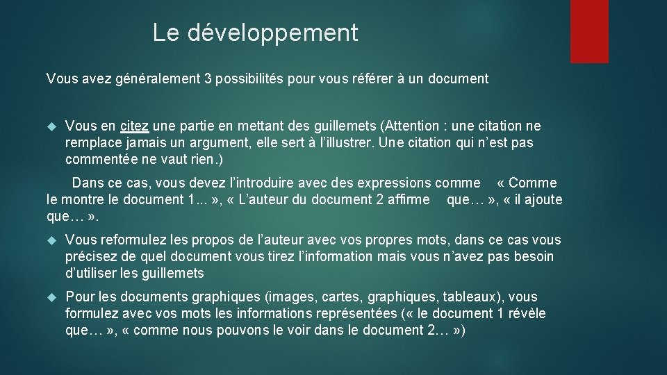 Le développement Vous avez généralement 3 possibilités pour vous référer à un document Vous