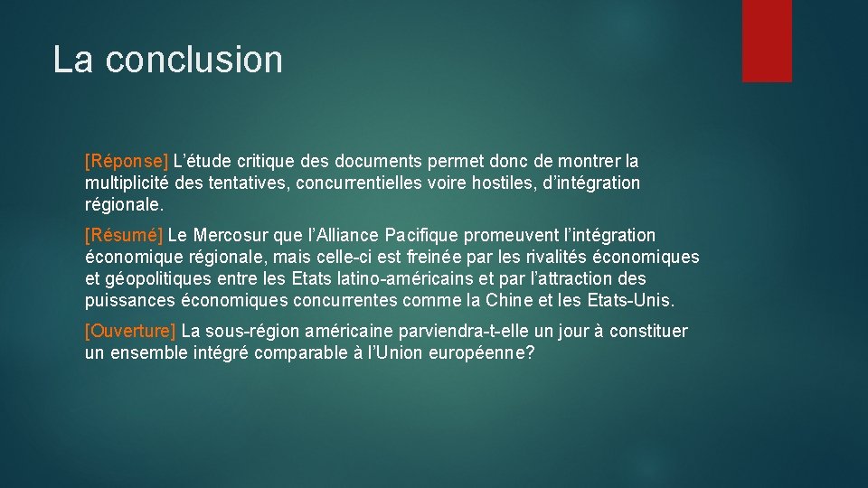 La conclusion [Réponse] L’étude critique des documents permet donc de montrer la multiplicité des
