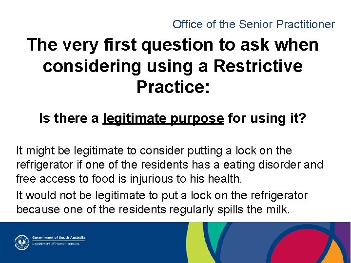 Office of the Senior Practitioner The very first question to ask when considering using