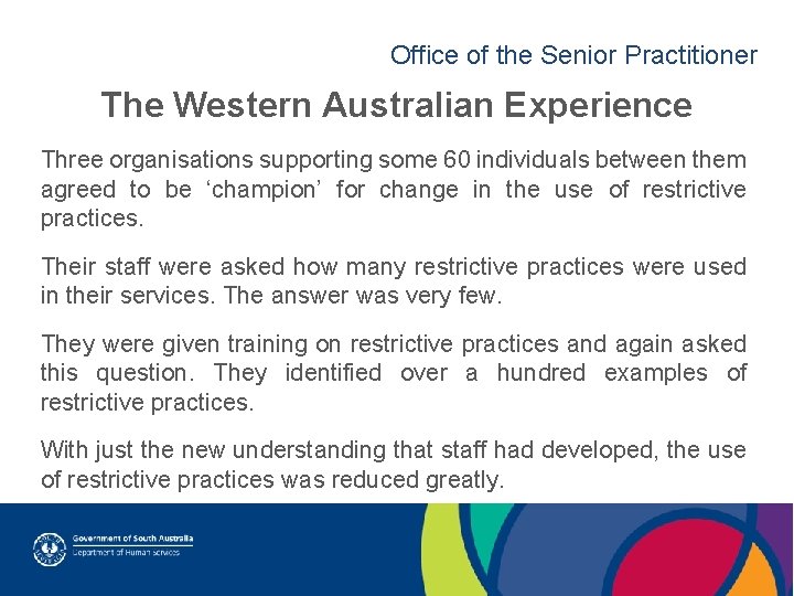 Office of the Senior Practitioner The Western Australian Experience Three organisations supporting some 60