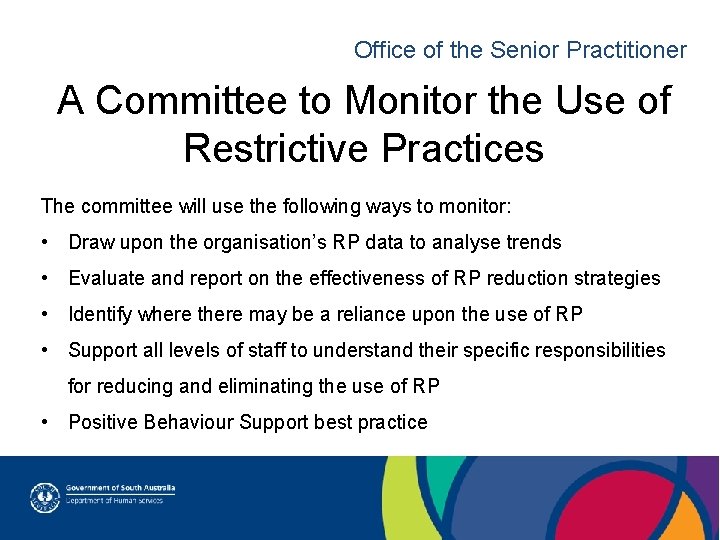 Office of the Senior Practitioner A Committee to Monitor the Use of Restrictive Practices