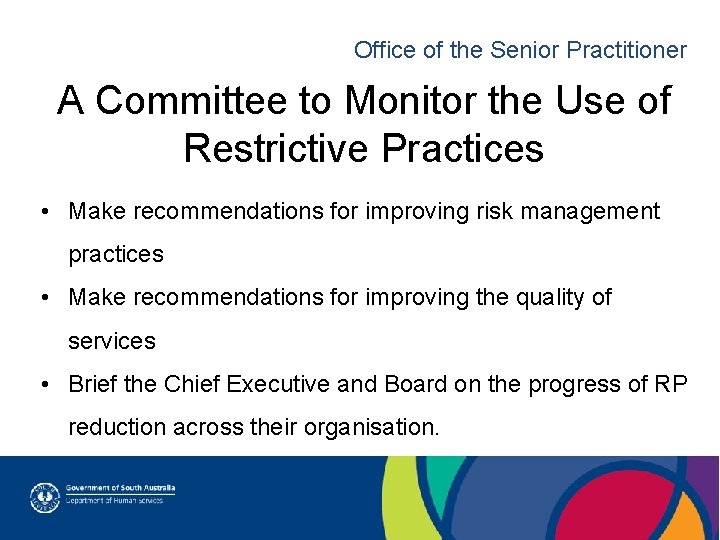 Office of the Senior Practitioner A Committee to Monitor the Use of Restrictive Practices