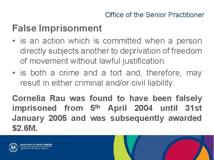 Office of the Senior Practitioner False Imprisonment • is an action which is committed