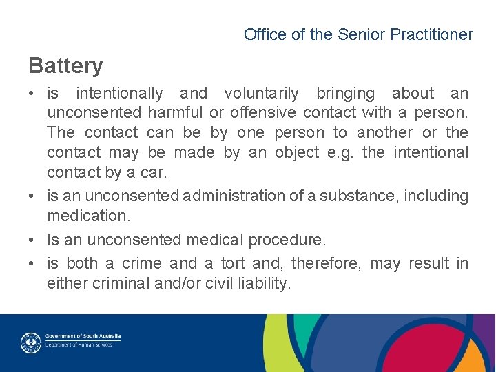 Office of the Senior Practitioner Battery • is intentionally and voluntarily bringing about an