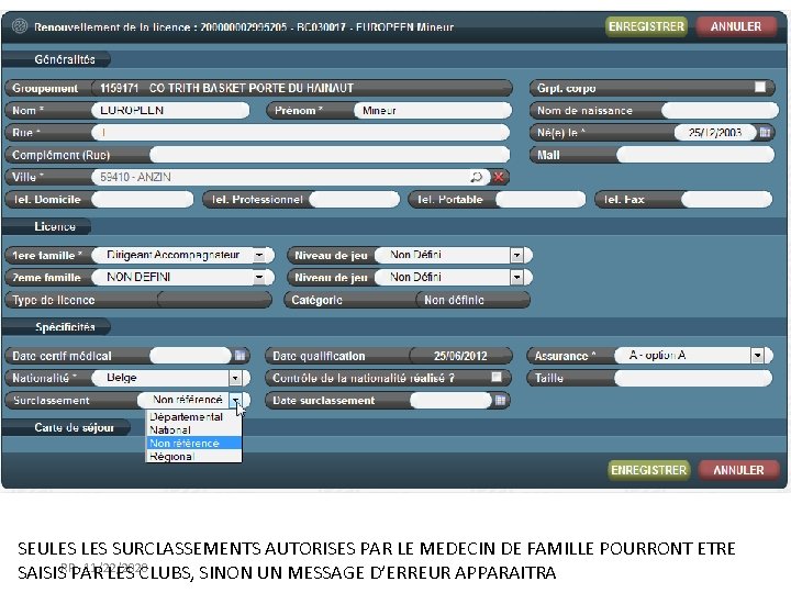 FEDERATION FRANCAISE DE BASKET BALL POLE FORMATION SEULES SURCLASSEMENTS AUTORISES PAR LE MEDECIN DE