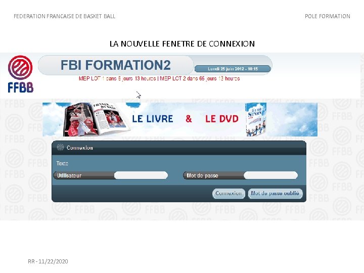 FEDERATION FRANCAISE DE BASKET BALL LA NOUVELLE FENETRE DE CONNEXION RR - 11/22/2020 POLE FEDERATION FRANCAISE DE BASKET BALL LA NOUVELLE FENETRE DE CONNEXION RR - 11/22/2020 POLE