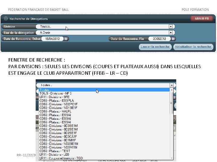 FEDERATION FRANCAISE DE BASKET BALL POLE FORMATION FENETRE DE RECHERCHE : PAR DIVISIONS :