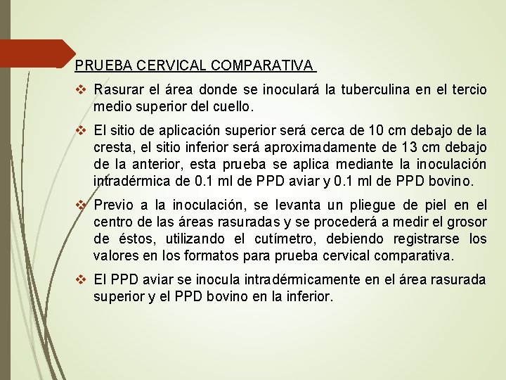 PRUEBA CERVICAL COMPARATIVA v Rasurar el área donde se inoculará la tuberculina en el