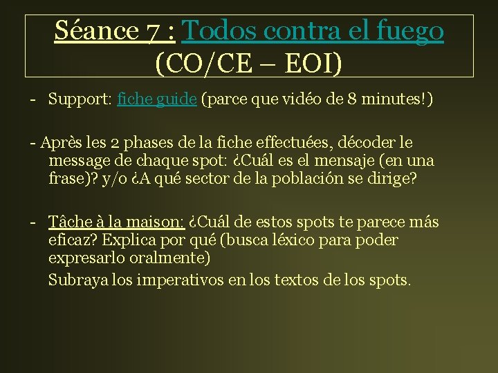 Séance 7 : Todos contra el fuego (CO/CE – EOI) - Support: fiche guide