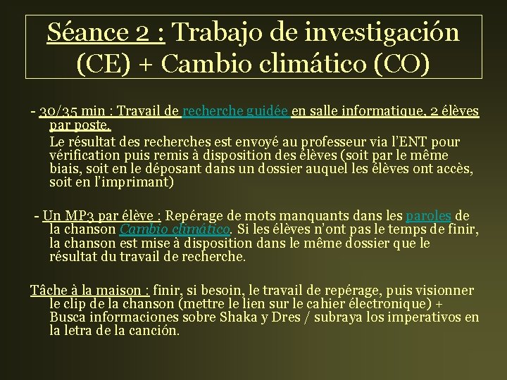 Séance 2 : Trabajo de investigación (CE) + Cambio climático (CO) - 30/35 min