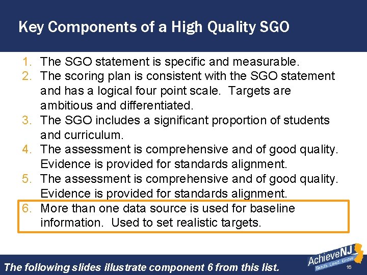 Key Components of a High Quality SGO 1. The SGO statement is specific and