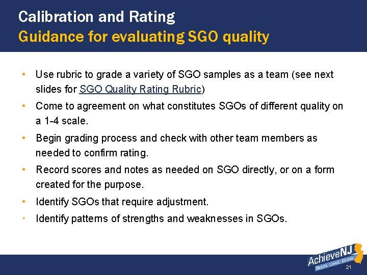 Calibration and Rating Guidance for evaluating SGO quality • Use rubric to grade a