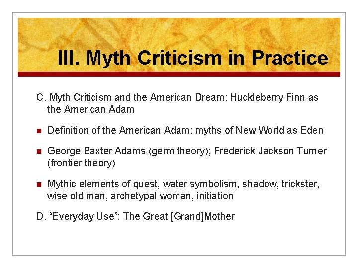 III. Myth Criticism in Practice C. Myth Criticism and the American Dream: Huckleberry Finn