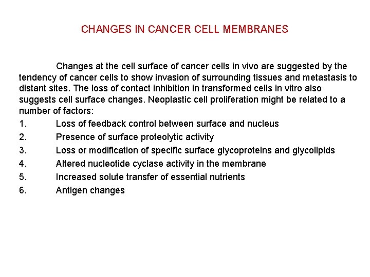 CHANGES IN CANCER CELL MEMBRANES Changes at the cell surface of cancer cells in