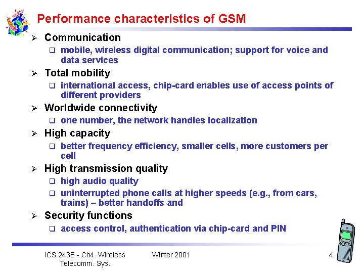 Performance characteristics of GSM Ø Communication q Ø Total mobility q Ø one number,