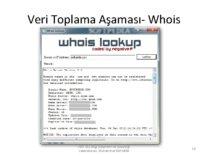 Veri Toplama Aşaması- Whois YMT 311 Bilgi Sistemleri ve Güvenliği Laboratuvarı- Muhammet BAYKARA 13