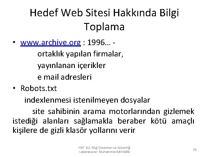 Hedef Web Sitesi Hakkında Bilgi Toplama • www. archive. org : 1996… ortaklık yapılan
