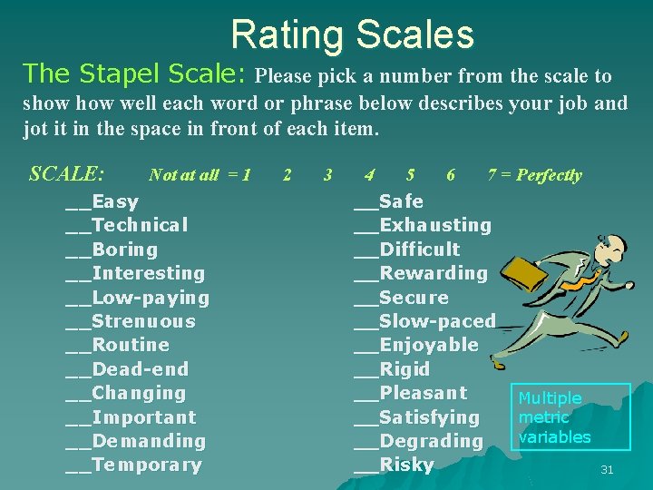 Rating Scales The Stapel Scale: Please pick a number from the scale to show Rating Scales The Stapel Scale: Please pick a number from the scale to show