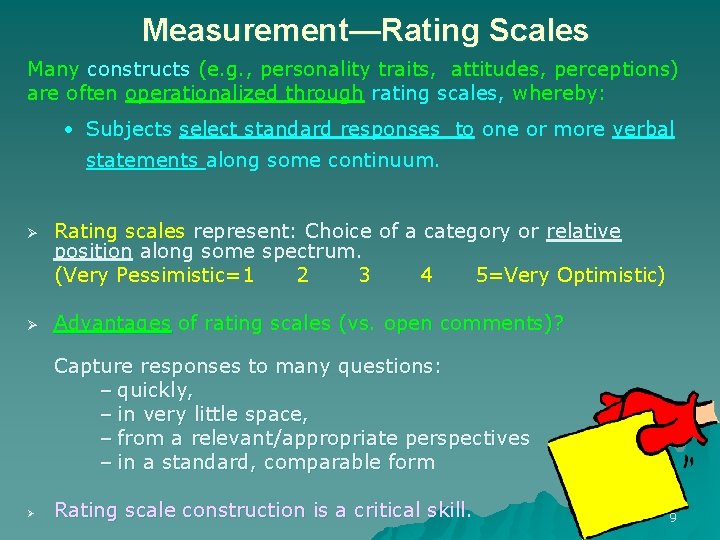 Measurement—Rating Scales Many constructs (e. g. , personality traits, attitudes, perceptions) are often operationalized Measurement—Rating Scales Many constructs (e. g. , personality traits, attitudes, perceptions) are often operationalized