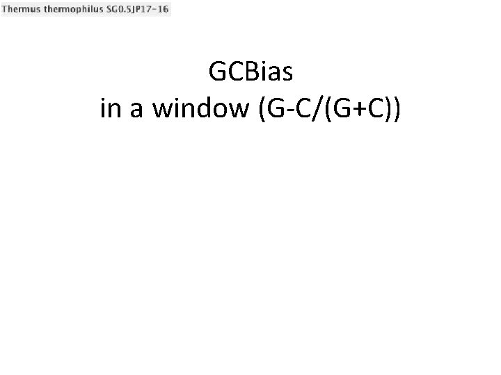 GCBias in a window (G-C/(G+C)) 