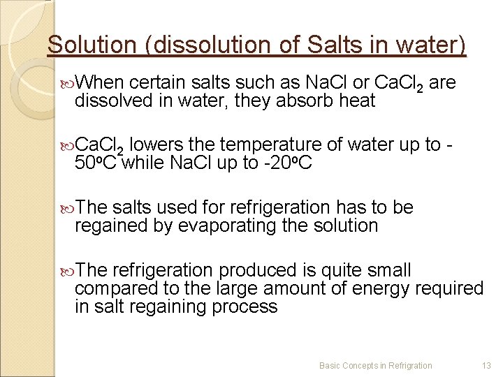 Solution (dissolution of Salts in water) When certain salts such as Na. Cl or