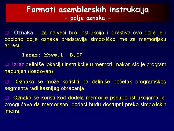 Formati asemblerskih instrukcija - polje oznaka - Oznaka – za najveći broj instrukcija i