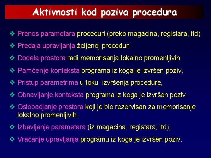 Aktivnosti kod poziva procedura v Prenos parametara proceduri (preko magacina, registara, itd) v Predaja