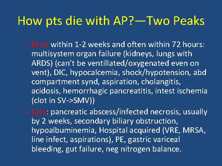 How pts die with AP? —Two Peaks – Early within 1 -2 weeks and