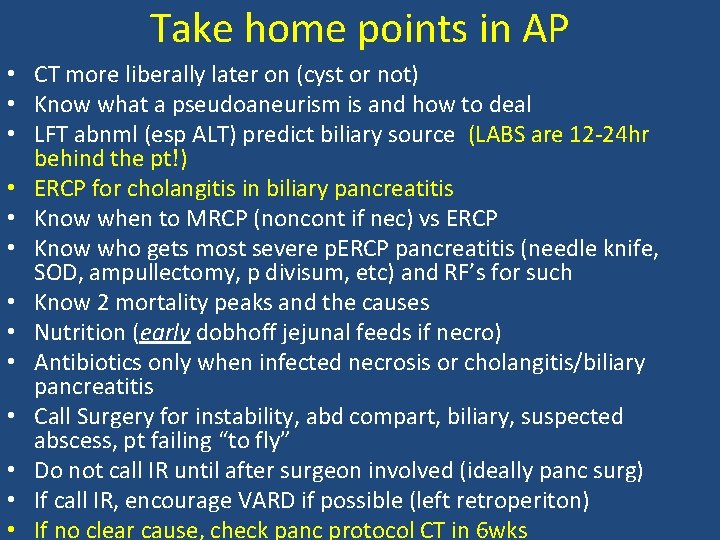 Take home points in AP • CT more liberally later on (cyst or not)