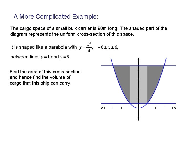 A More Complicated Example: The cargo space of a small bulk carrier is 60