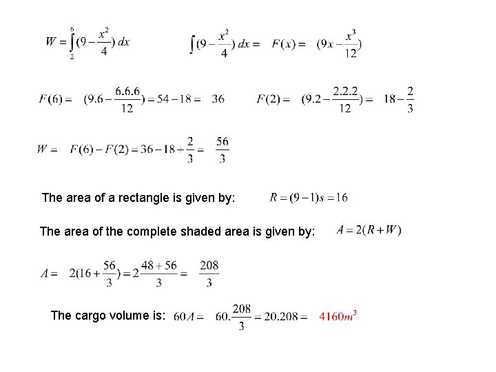 The area of a rectangle is given by: The area of the complete shaded