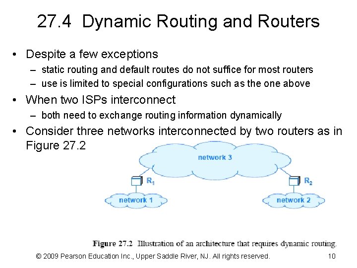 27. 4 Dynamic Routing and Routers • Despite a few exceptions – static routing
