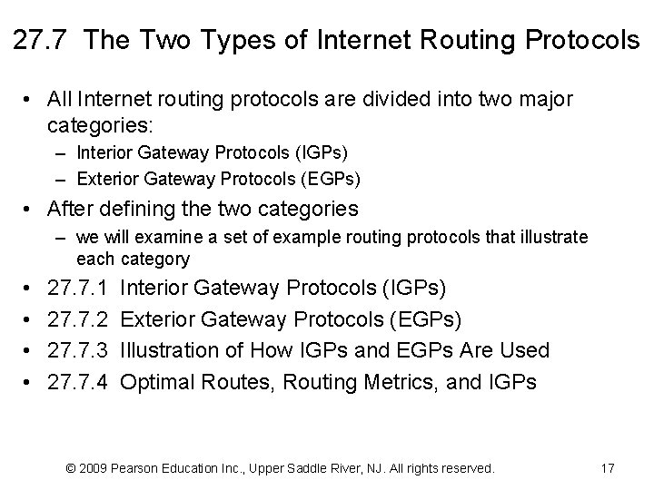 27. 7 The Two Types of Internet Routing Protocols • All Internet routing protocols