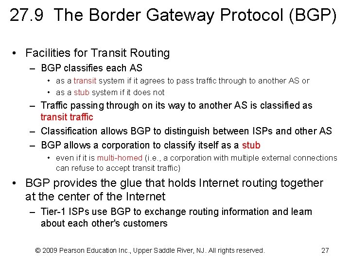 27. 9 The Border Gateway Protocol (BGP) • Facilities for Transit Routing – BGP