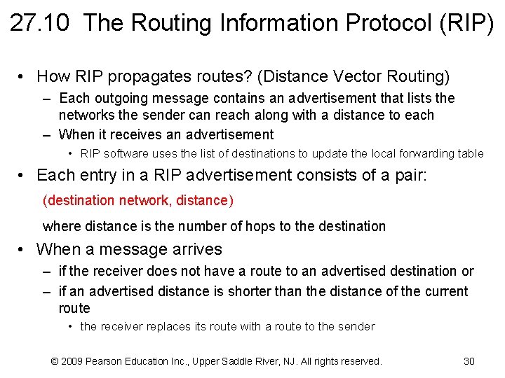 27. 10 The Routing Information Protocol (RIP) • How RIP propagates routes? (Distance Vector