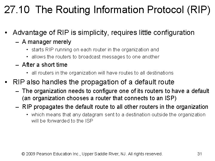 27. 10 The Routing Information Protocol (RIP) • Advantage of RIP is simplicity, requires