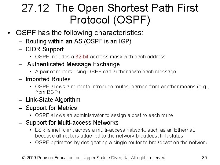 27. 12 The Open Shortest Path First Protocol (OSPF) • OSPF has the following