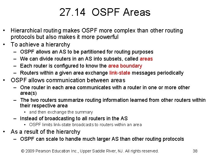 27. 14 OSPF Areas • Hierarchical routing makes OSPF more complex than other routing