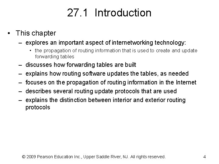 27. 1 Introduction • This chapter – explores an important aspect of internetworking technology: