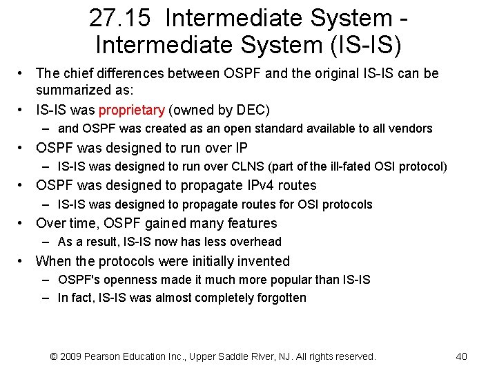 27. 15 Intermediate System (IS-IS) • The chief differences between OSPF and the original