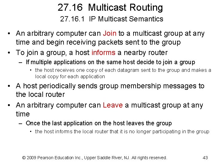 27. 16 Multicast Routing 27. 16. 1 IP Multicast Semantics • An arbitrary computer