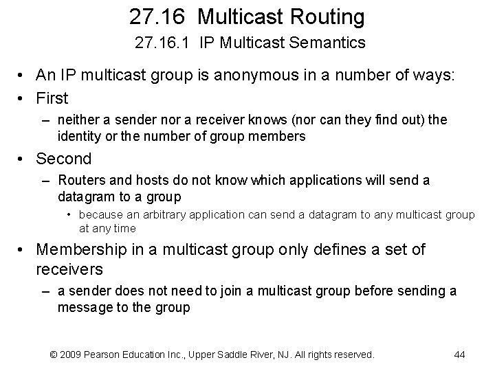 27. 16 Multicast Routing 27. 16. 1 IP Multicast Semantics • An IP multicast