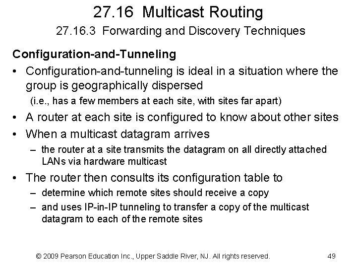 27. 16 Multicast Routing 27. 16. 3 Forwarding and Discovery Techniques Configuration-and-Tunneling • Configuration-and-tunneling