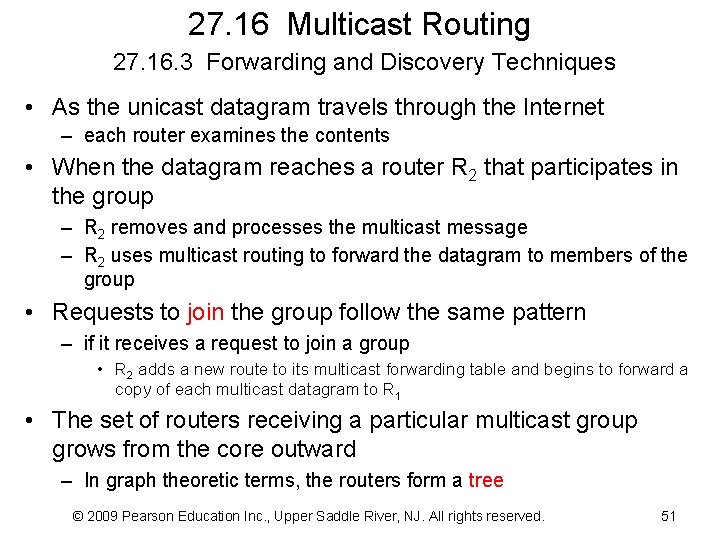 27. 16 Multicast Routing 27. 16. 3 Forwarding and Discovery Techniques • As the