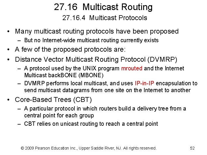 27. 16 Multicast Routing 27. 16. 4 Multicast Protocols • Many multicast routing protocols
