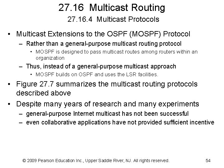 27. 16 Multicast Routing 27. 16. 4 Multicast Protocols • Multicast Extensions to the