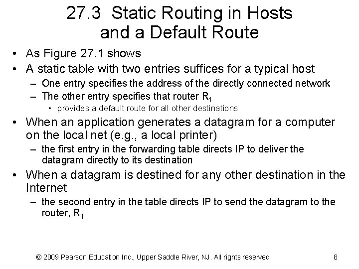 27. 3 Static Routing in Hosts and a Default Route • As Figure 27.